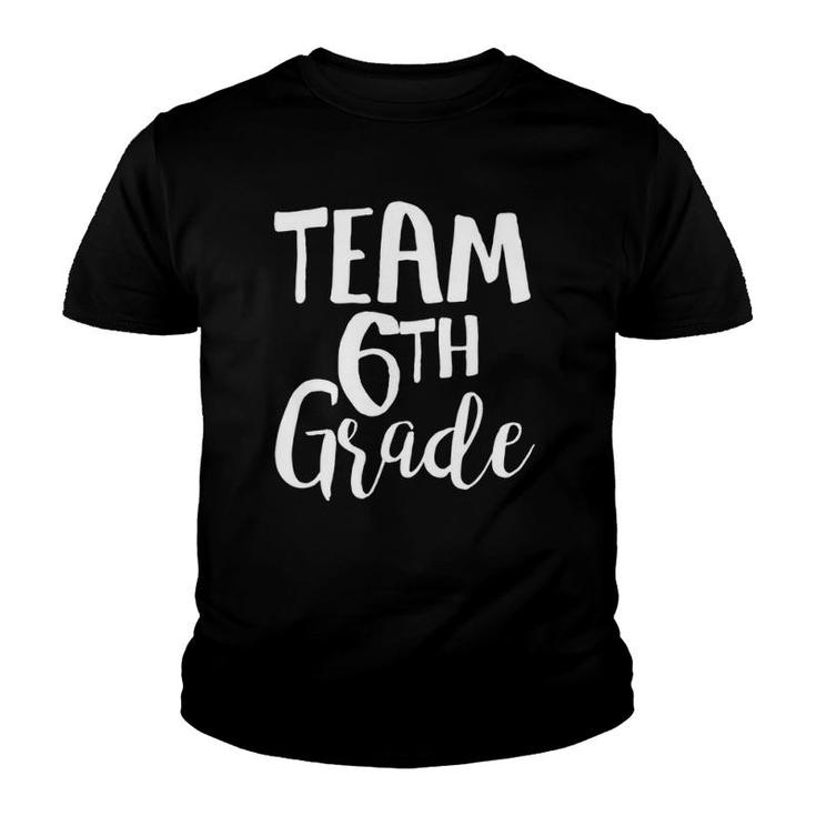 Team 6Th Grade Team 6Th Grade Back To School  Gift Youth T-shirt