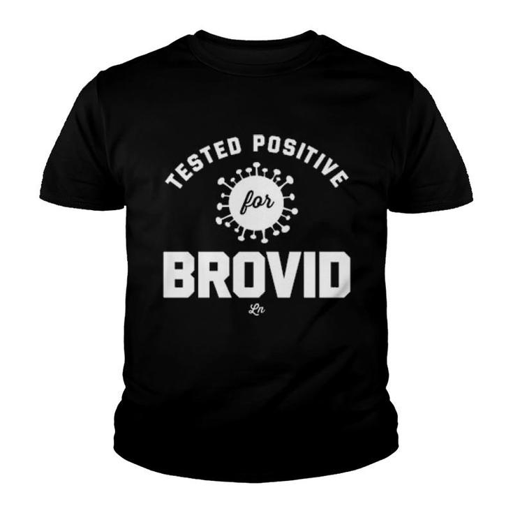 Tested Positive For Brovid-19  Youth T-shirt