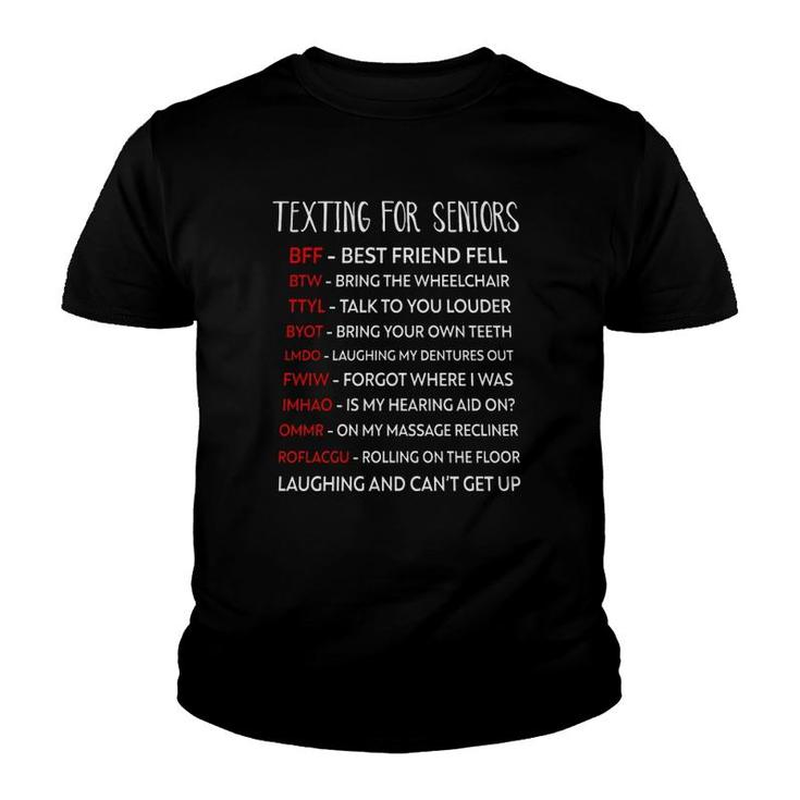 Texting For Seniors Citizen Texting Codes Laughing And Can't Get Up Youth T-shirt