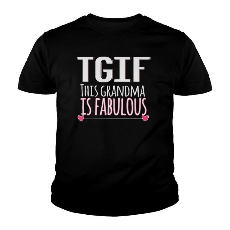 Tgif This Grandma Is Fabulous - Mothers Day Gift Youth T-shirt