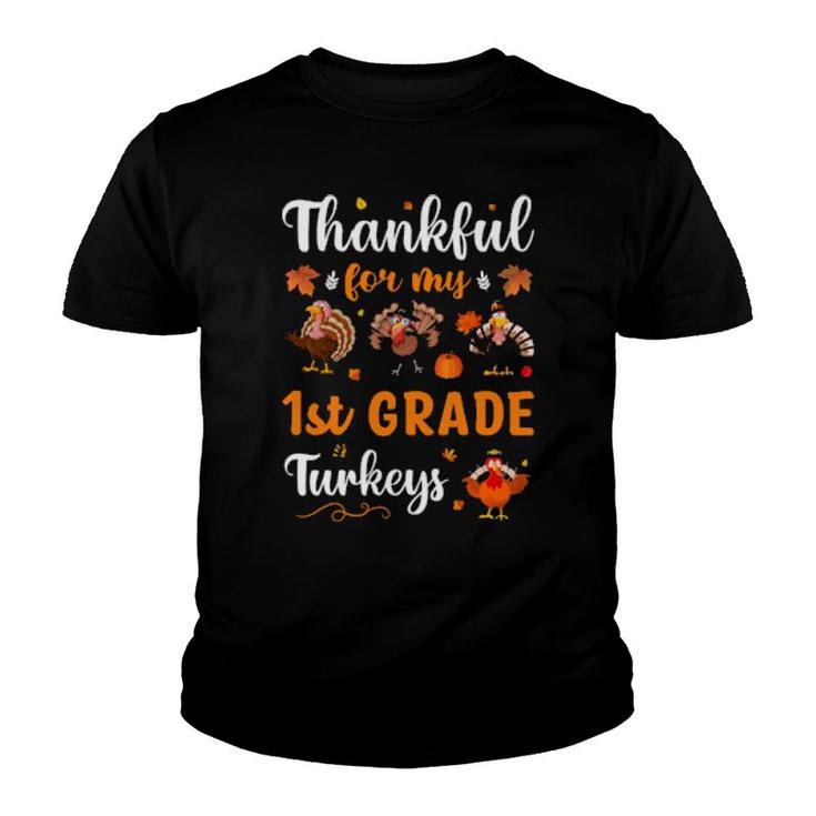 Thankful For My 1St Grade Turkeys Youth T-shirt
