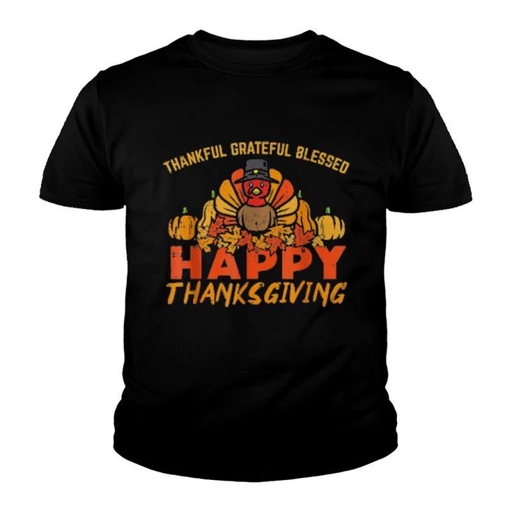 Thankfulgratefulblessedhappy Thanksgiving Turkey  Youth T-shirt