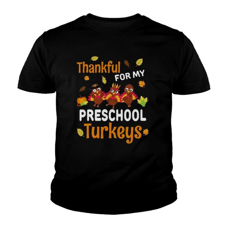 Thanksgiving Preschool Teacher Thankful Turkeys Gift Youth T-shirt