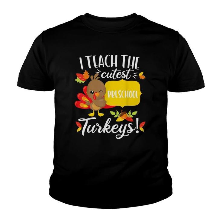 Thanksgiving Teacher  Preschool Cutest Pre-K Turkeys Youth T-shirt
