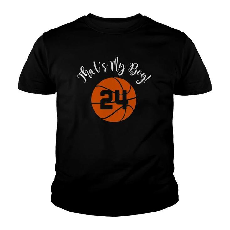 That's My Boy 24 Basketball Player Mom Or Dad Gift Youth T-shirt