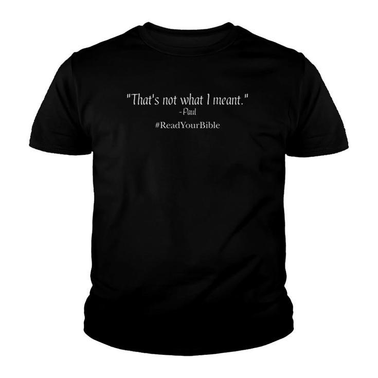 That's Not What I Meant - Paul Youth T-shirt