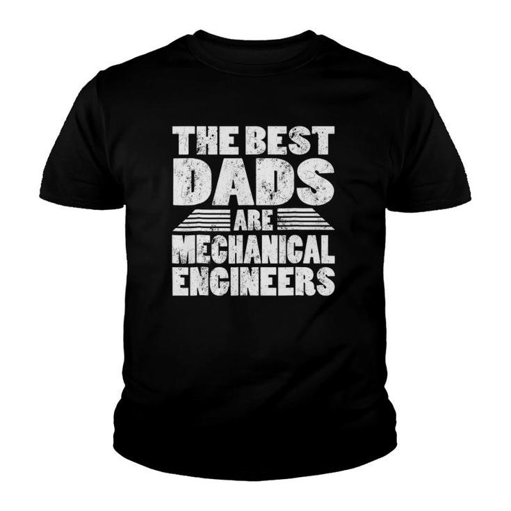 The Best Dads Are Mechanical Engineers Gift Youth T-shirt