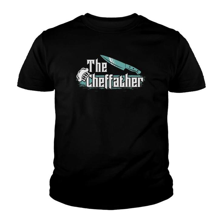 The Cheffather Funny Restaurant Chef Cooking Gift Youth T-shirt