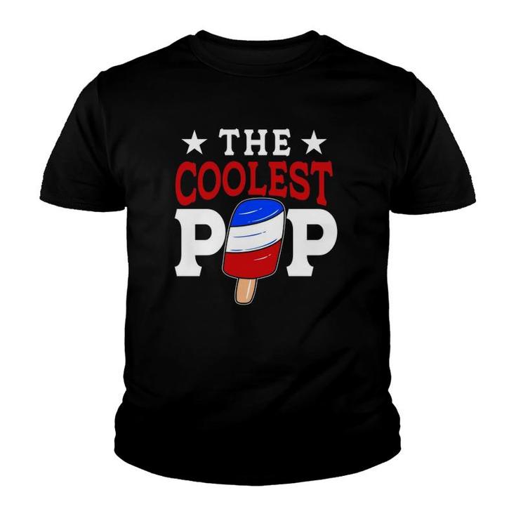 The Coolest Pop Red White Blue Popsicle Father's Day Funny Gift Youth T-shirt