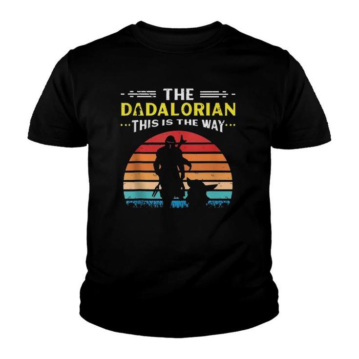 The Dadalorian This Is The Way - Father Star Dad Mando Wars  Youth T-shirt