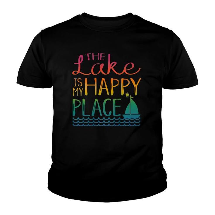 The Lake Is My Happy Place Sailboat Novelty Youth T-shirt
