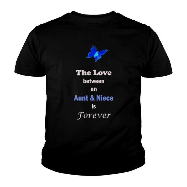 The Love Between An Aunt And Niece Is Forever Youth T-shirt