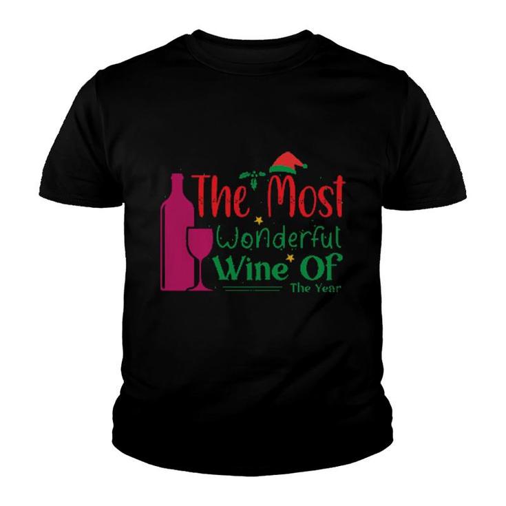 The Most Wonderful Wine Of The Year Youth T-shirt
