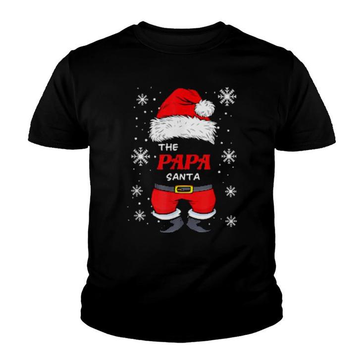 The Papa Santa Family Christmas Pajama The Papa Santa  Youth T-shirt