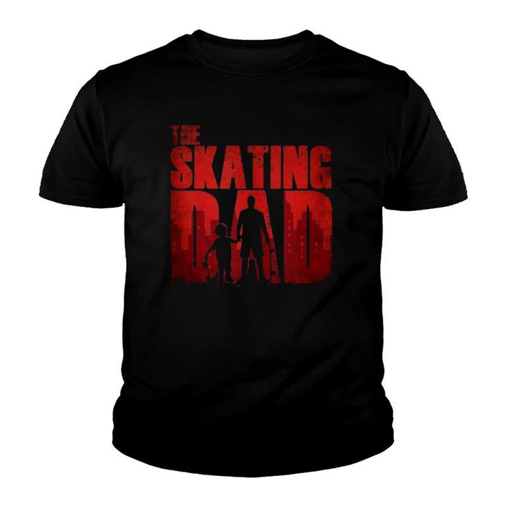 The Skating Dad Funny Skater Father Skateboard Gift For Dad  Youth T-shirt