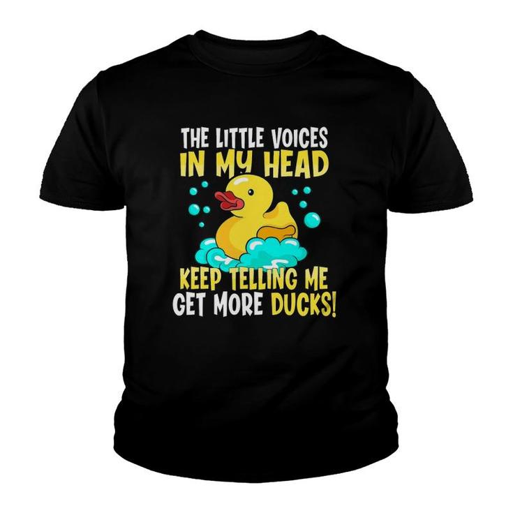 The Voices In My Head Keep Telling Me Get More Rubber Ducks Youth T-shirt