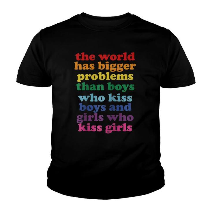 The World Has Bigger Problems Lgbt Community Gay Pride  Youth T-shirt