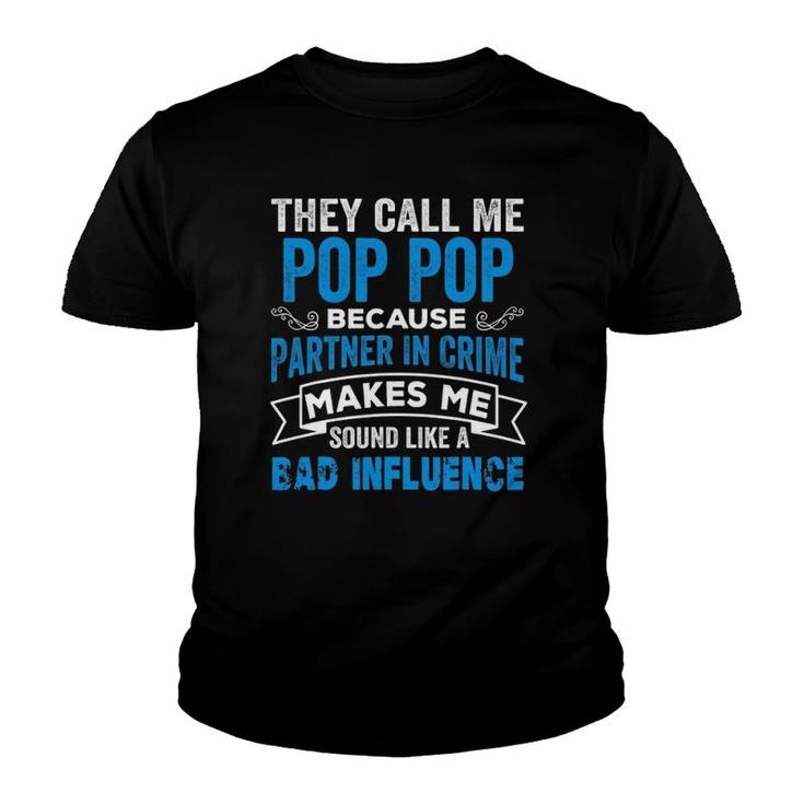 They Call Me Pop Pop Because Partner In Crime Grandpa Youth T-shirt