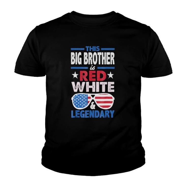 This Big Brother Red White Legendary 4Th Of July Flag Youth T-shirt