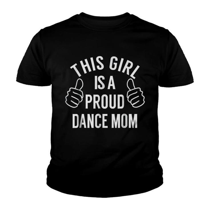 This Girl Is A Proud Dance Mom Youth T-shirt