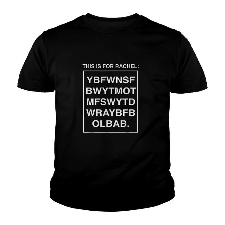 This Is For Rachel Voicemail Abbreviation Viral Youth T shirt Mazezy CA