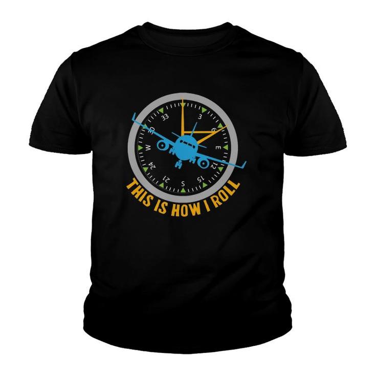 This Is How I Roll Airplane Pilot Aviation Youth T-shirt