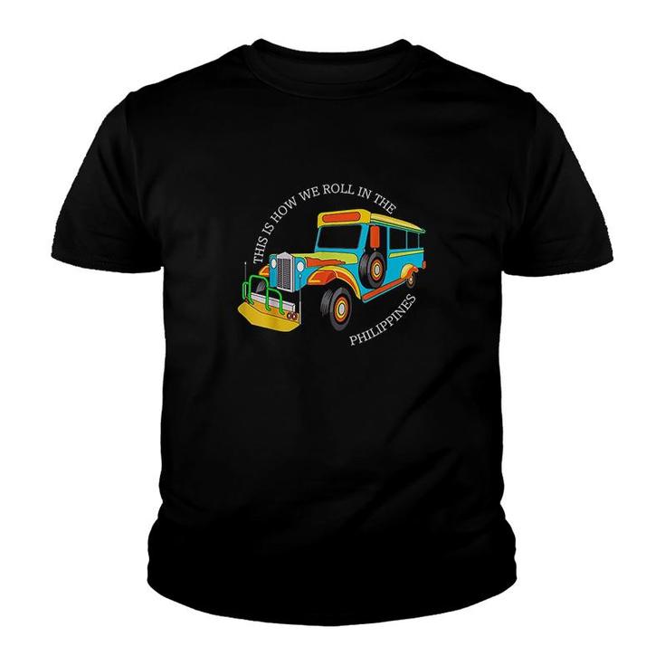 This Is How We Roll In The Philippines Jeepney T-Shirt This Is How We Roll In The Philippines Jeepney T-Shirt