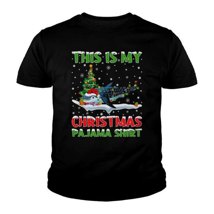 This Is My Christmas Pajama  Whale Shark Christmas  Youth T-shirt