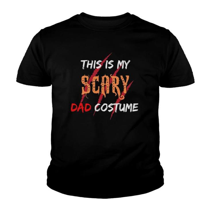 This Is My Scary Dad Costume Gift For Dad Essential Youth T-shirt