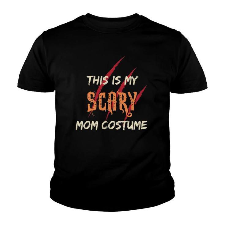 This Is My Scary Mom Costume Gift For Mom Essential Youth T-shirt
