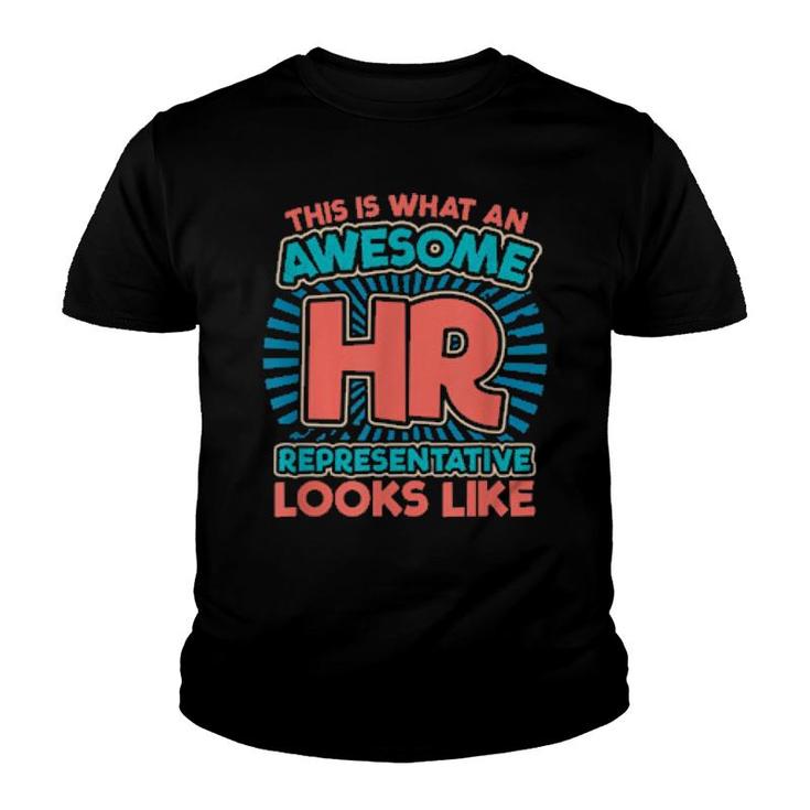 This Is What An Awesome Hr Rep Looks Like Human Resources  Youth T-shirt