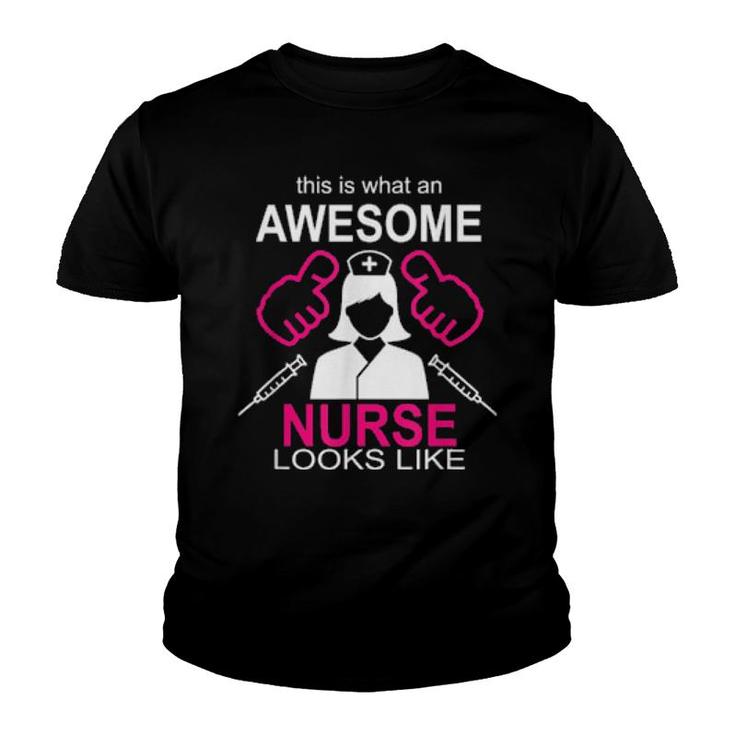 This Is What An Awesome Nurse Looks Like Work Nursing  Youth T-shirt
