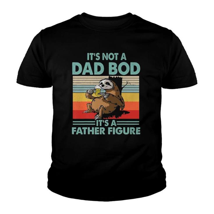 This It's Not A Dad Bod It's A Father Figure Sloth Beer Funny Youth T-shirt