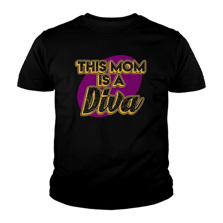 This Mom Is A Diva For Moms & Mommy Mother's Day Youth T-shirt