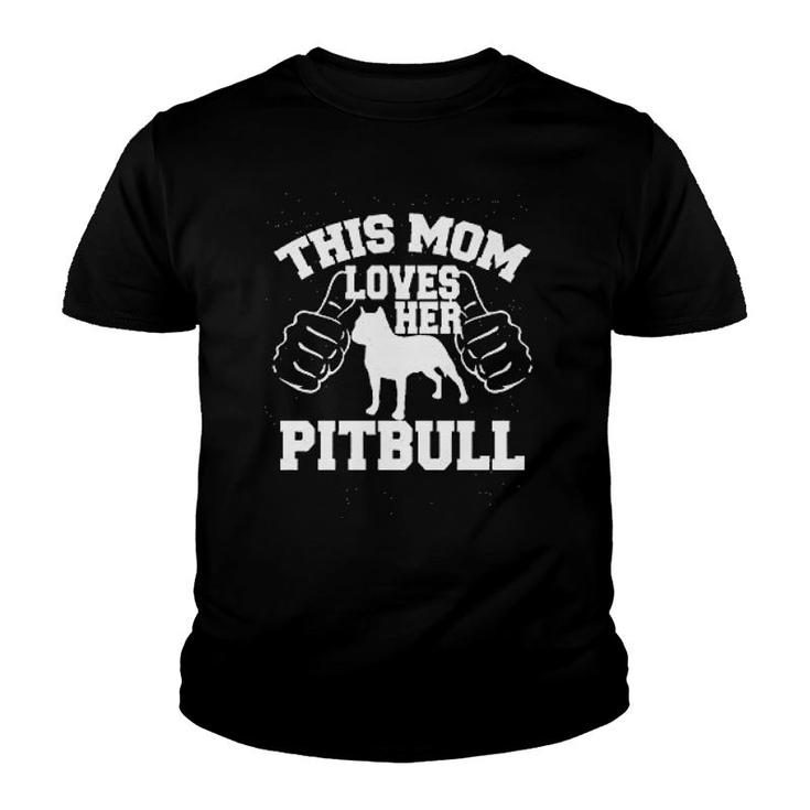 This Mom Loves Her Pitbull Youth T-shirt