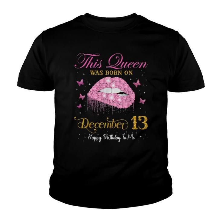 This Queen Was Born On December 13, 13Th December Birthday  Youth T-shirt