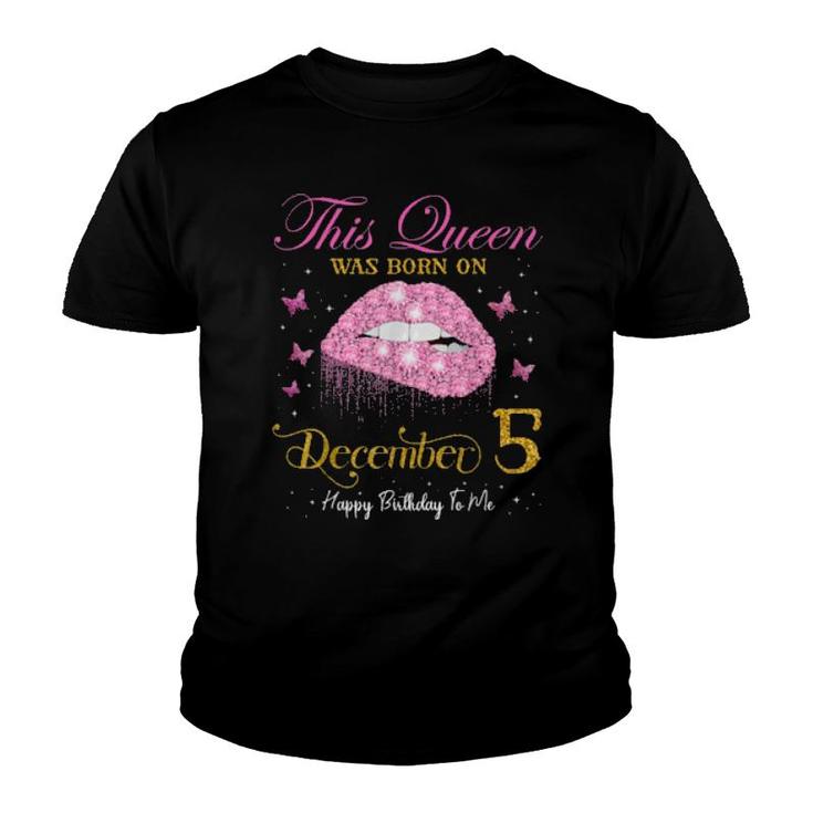 This Queen Was Born On December 5, 5Th December Birthday  Youth T-shirt