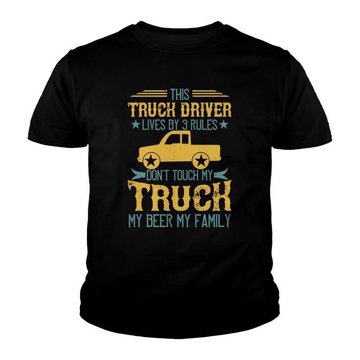 This Truck Driver Lives By 3 Rules Youth T-shirt