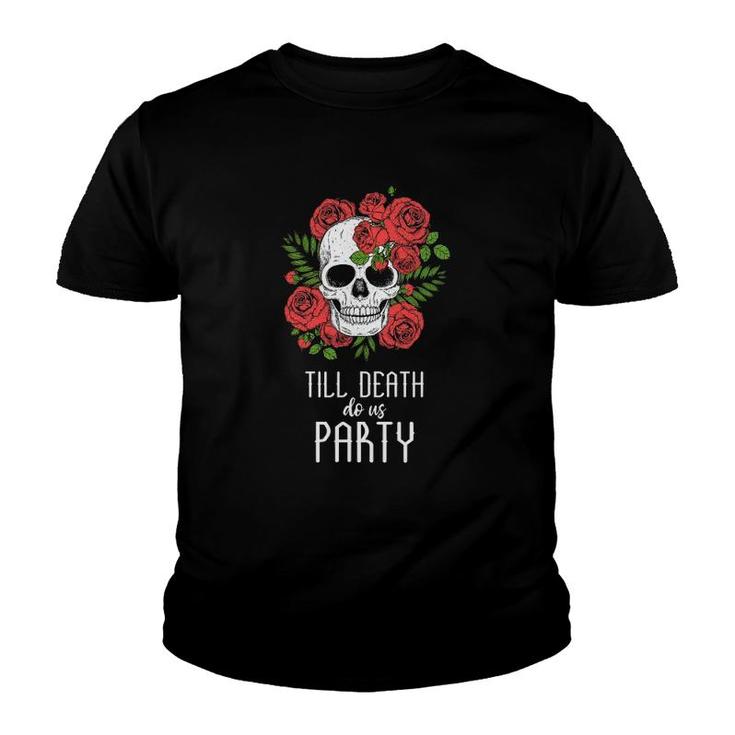 Till Death Do Us Party Youth T-shirt