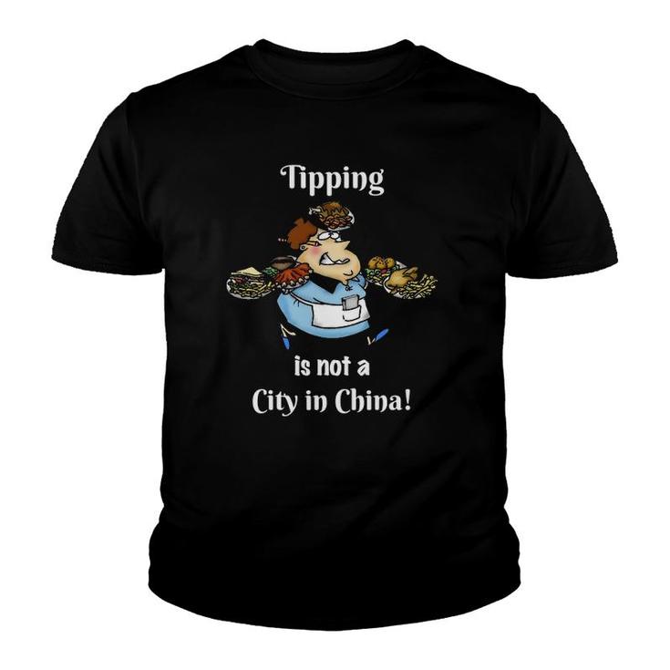 Tipping Is Not A City In China Funny Restaurant Worker Youth T-shirt