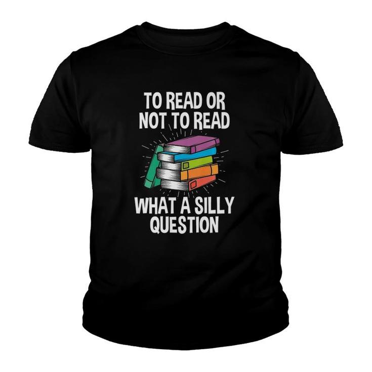 To Read Or Not To Read Reading Hobby Book Lover Premium Youth T-shirt