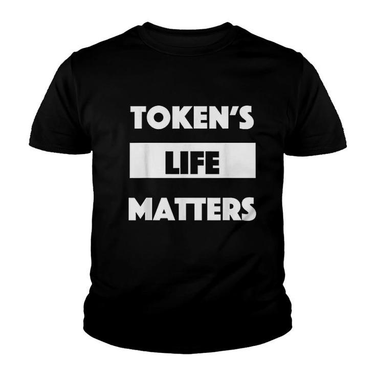 Token Is Life Matters Youth T-shirt