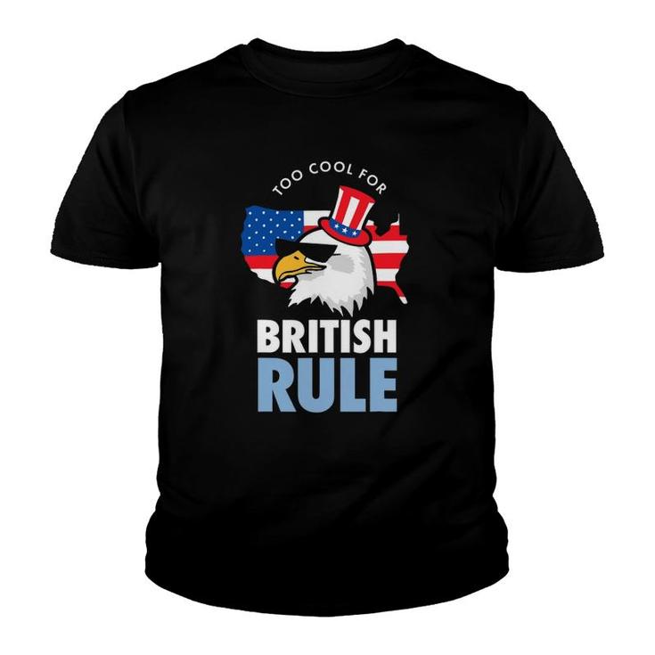 Too Cool For British Rule  American Eagle Usa Flag Youth T-shirt