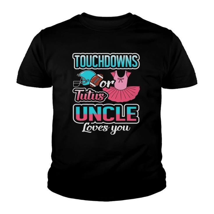 Touchdowns Or Tutus Uncle Loves You Gender Reveal Baby Gift Youth T-shirt