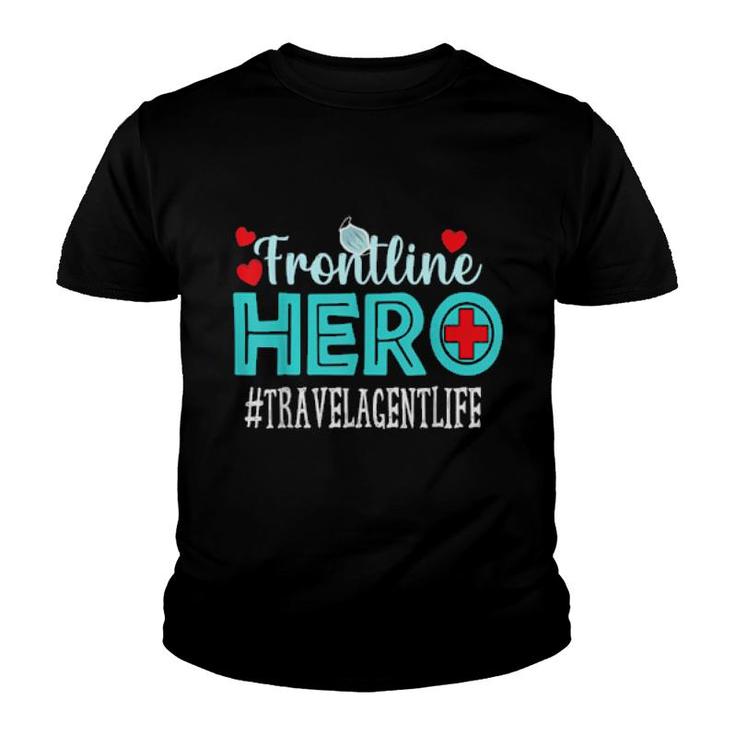 Travel Agent Frontline Hero Essential Workers Appreciation  Youth T-shirt