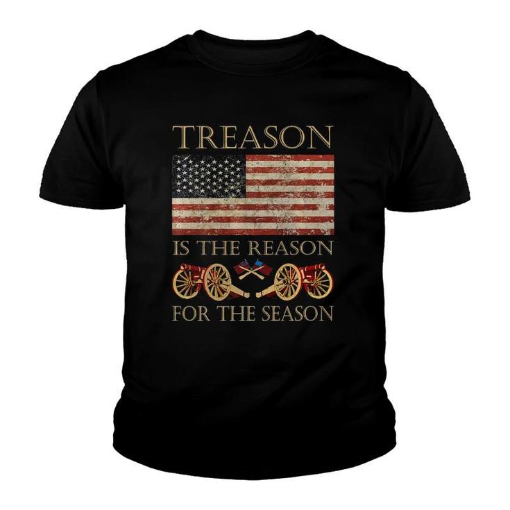Treason Is The Reason For The Season Independence Day  Youth T-shirt