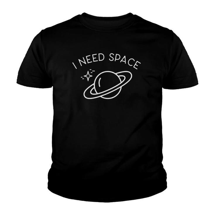 Trendy I Need Space Left Chest Youth T-shirt