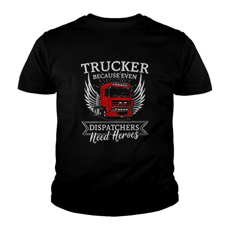 Truck Driver  Trucker Dispatchers Youth T-shirt