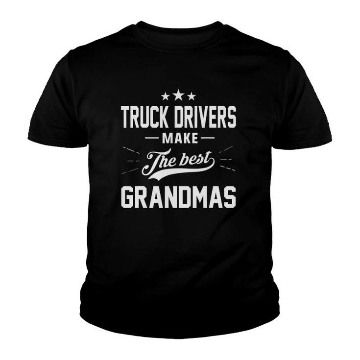 Trucker Drivers Make The Best Grandmas Gif Youth T-shirt
