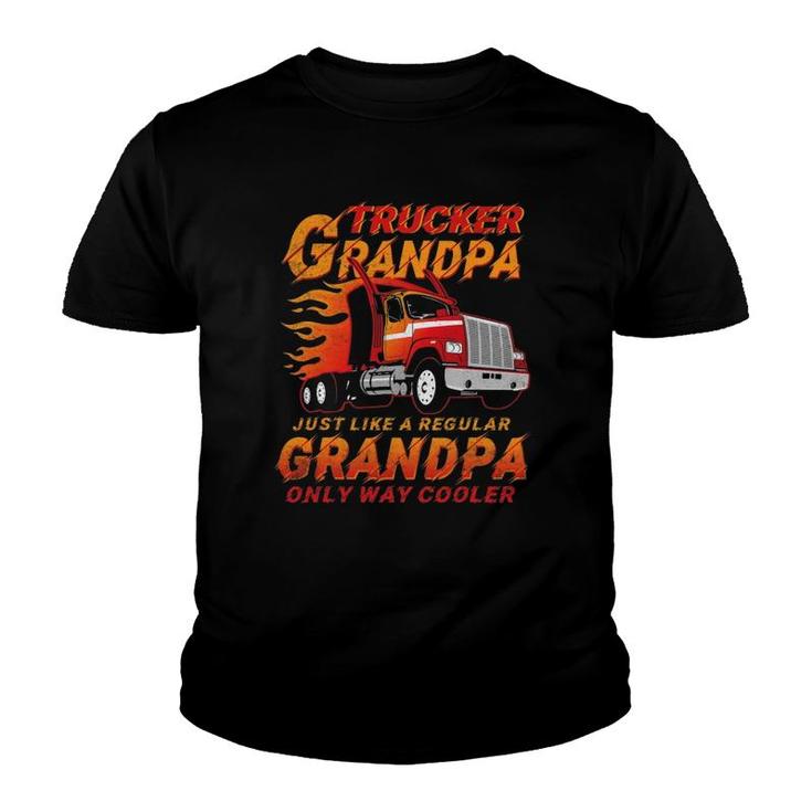 Trucker Grandpa Way Cooler Granddad Grandfather Truck Driver Youth T-shirt